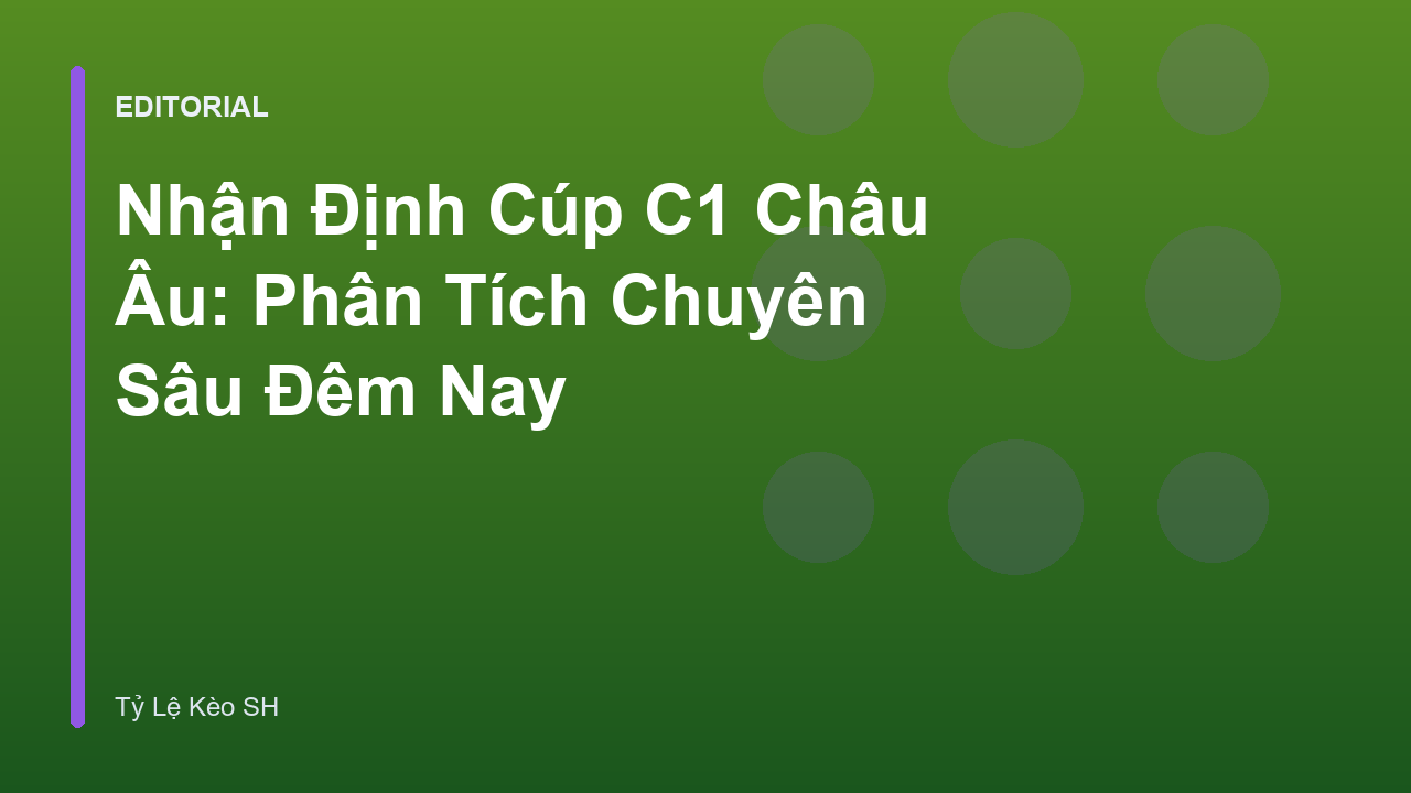 Nhận định bóng đá Cúp C1 Châu Âu